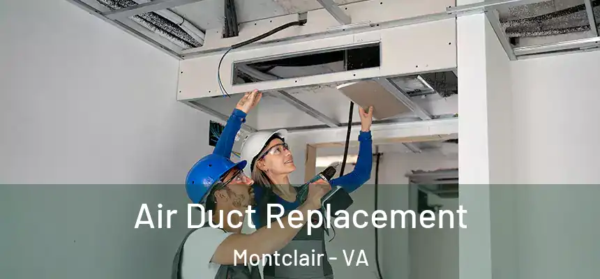 Air Duct Replacement Montclair - VA