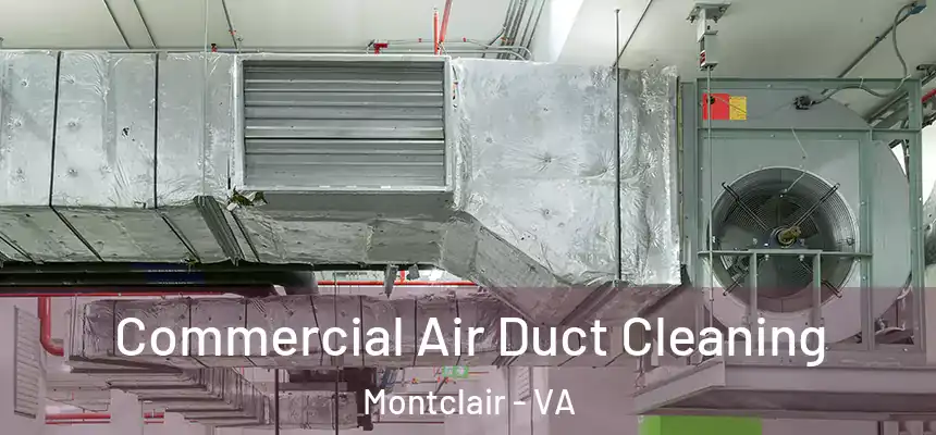  Commercial Air Duct Cleaning Montclair - VA