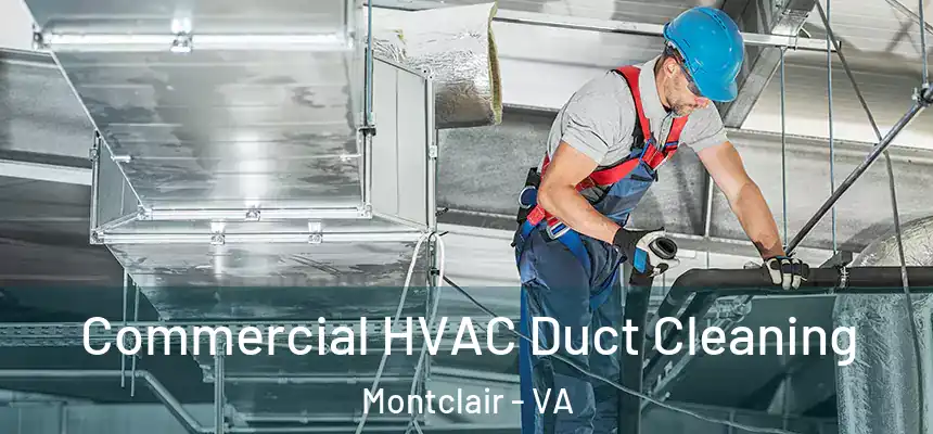  Commercial HVAC Duct Cleaning Montclair - VA