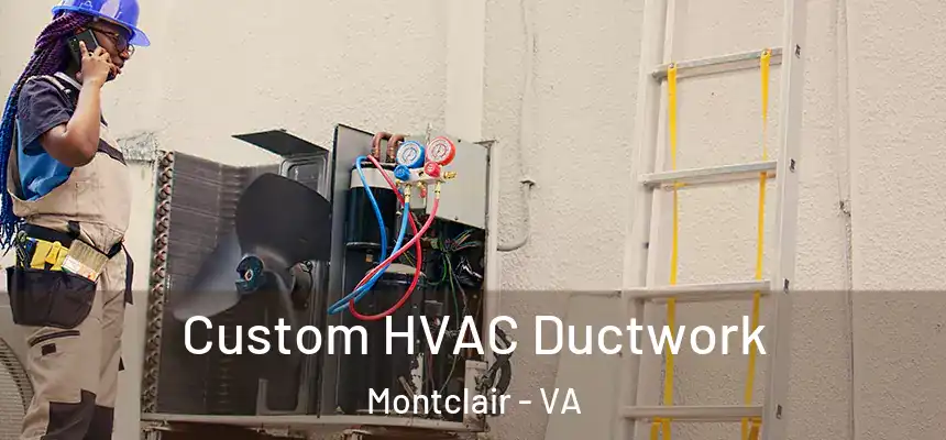  Custom HVAC Ductwork Montclair - VA