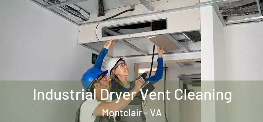  Industrial Dryer Vent Cleaning Montclair - VA