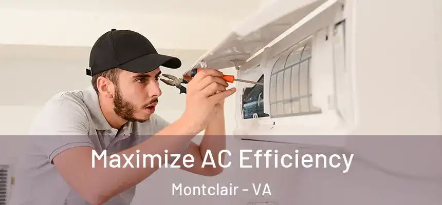  Maximize AC Efficiency Montclair - VA