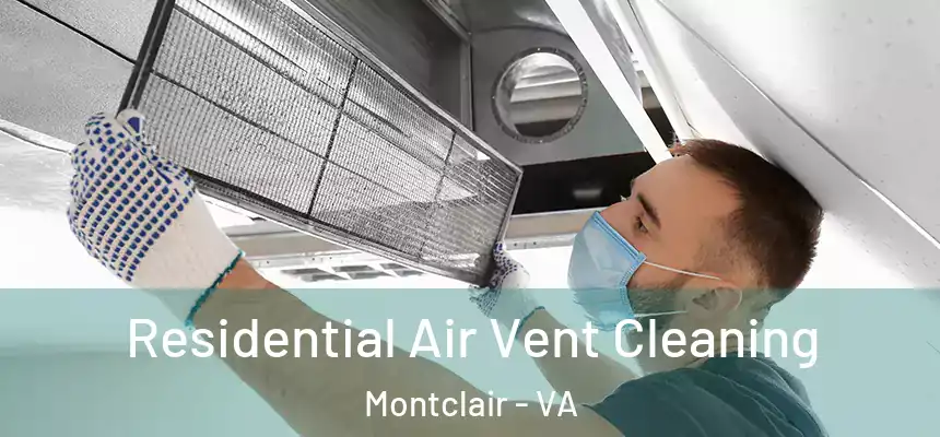  Residential Air Vent Cleaning Montclair - VA
